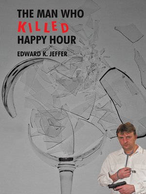 cover image of The Man Who Killed Happy Hour